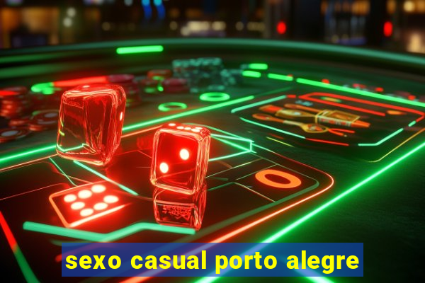 sexo casual porto alegre