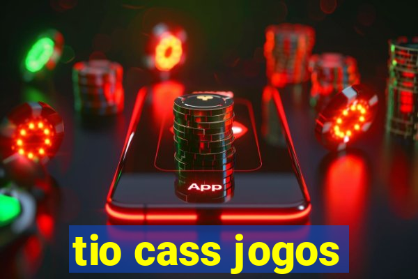 tio cass jogos