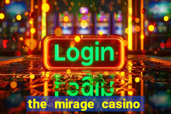 the mirage casino in las vegas