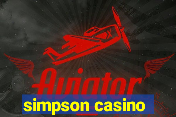 simpson casino