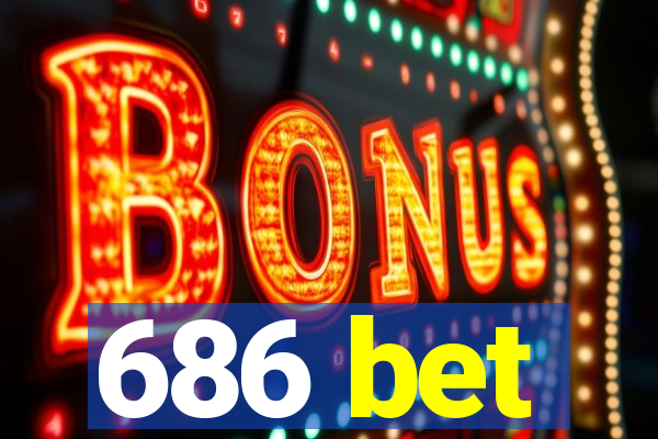 686 bet