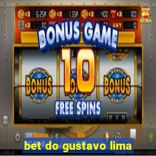 bet do gustavo lima