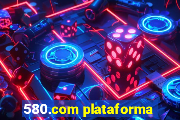 580.com plataforma