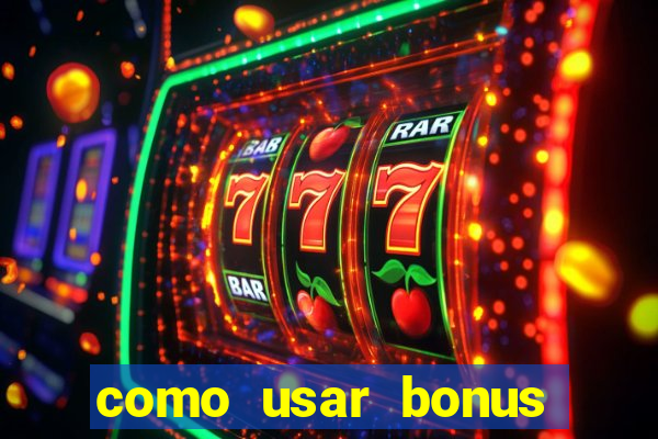 como usar bonus cassino 1win