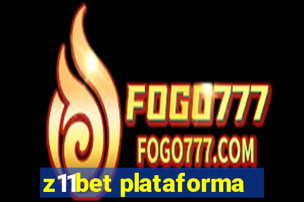 z11bet plataforma