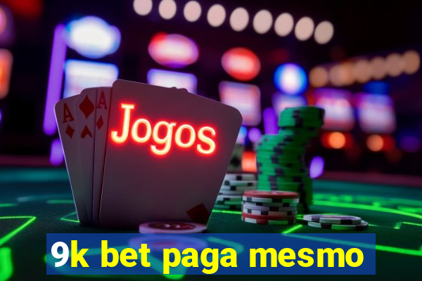 9k bet paga mesmo