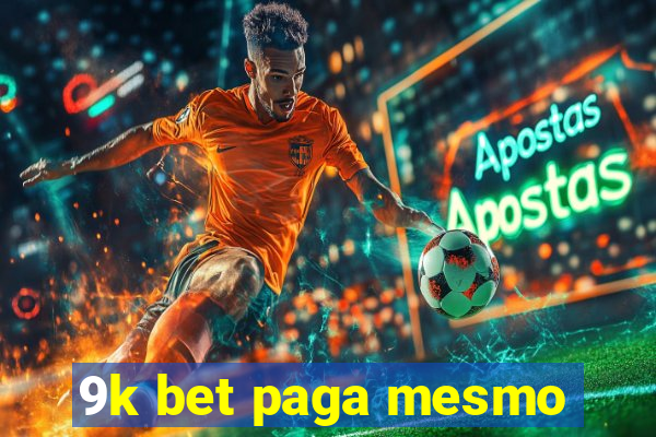 9k bet paga mesmo