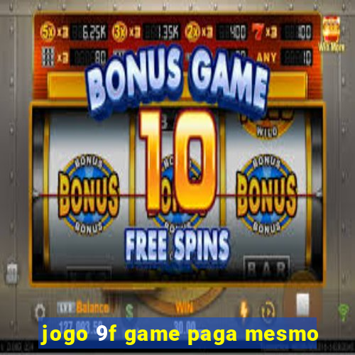 jogo 9f game paga mesmo