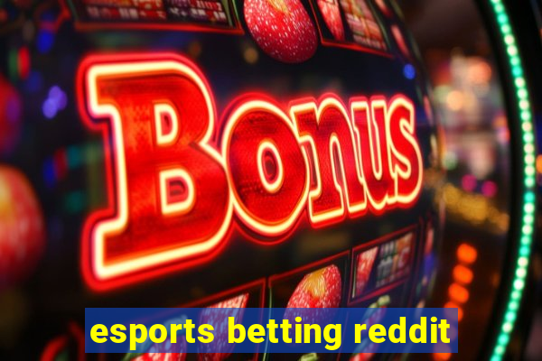 esports betting reddit