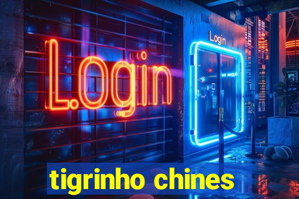 tigrinho chines