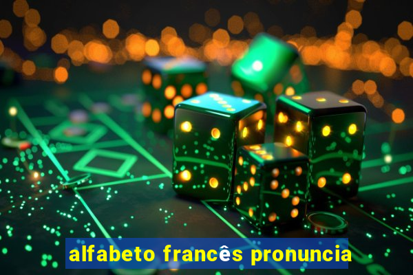 alfabeto francês pronuncia