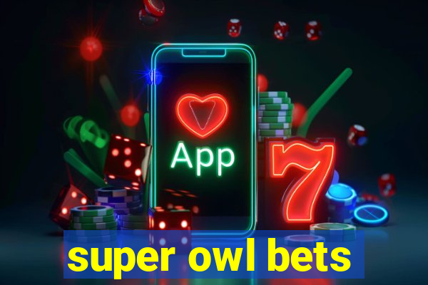 super owl bets