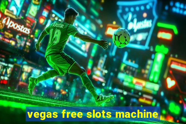 vegas free slots machine