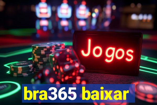 bra365 baixar