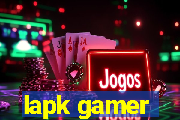 lapk gamer