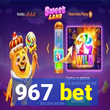 967 bet