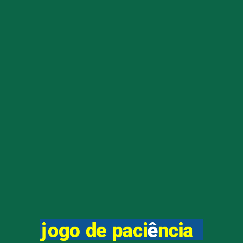 jogo de paciência