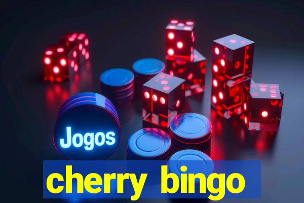 cherry bingo