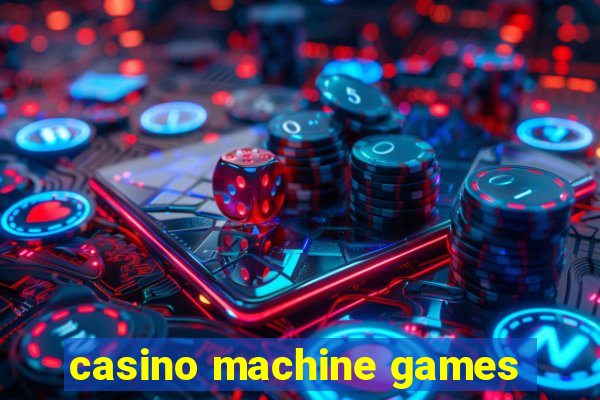 casino machine games