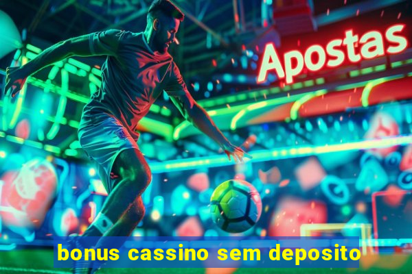 bonus cassino sem deposito