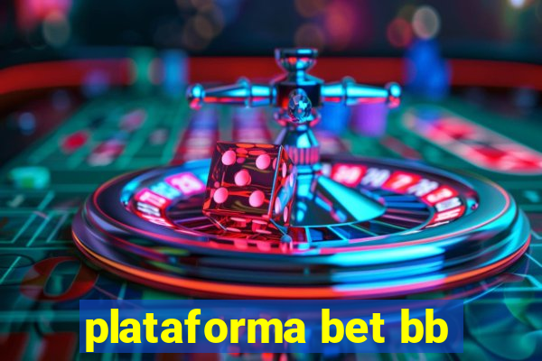 plataforma bet bb