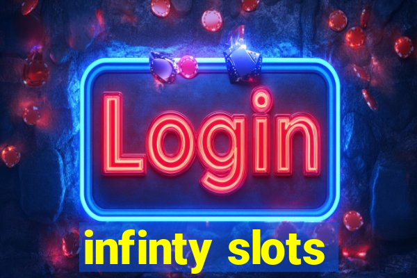 infinty slots