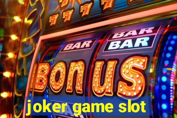 joker game slot