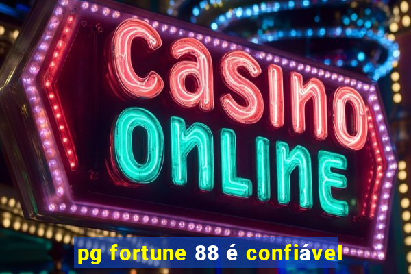 pg fortune 88 é confiável