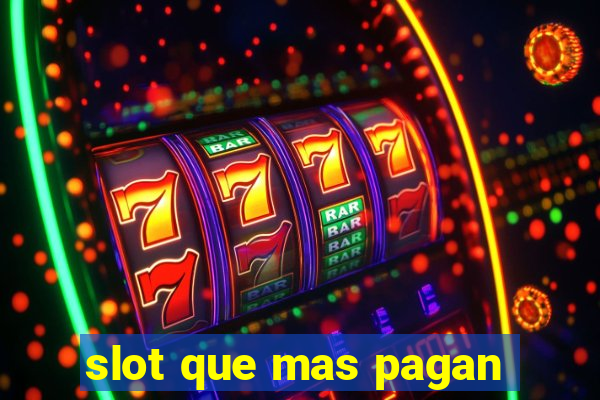 slot que mas pagan