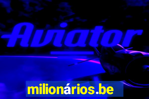 milionários.bet