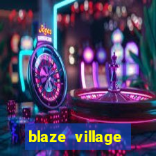 blaze village private codes