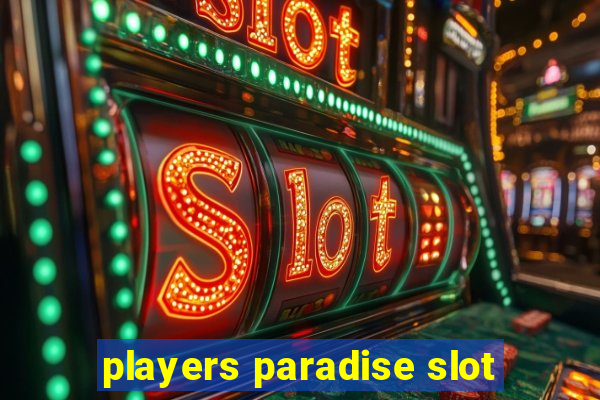 players paradise slot