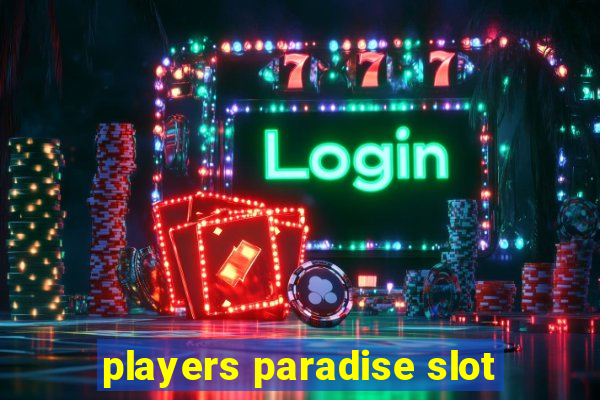 players paradise slot