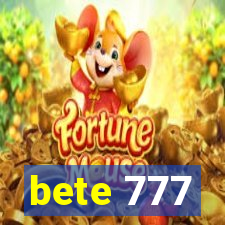 bete 777