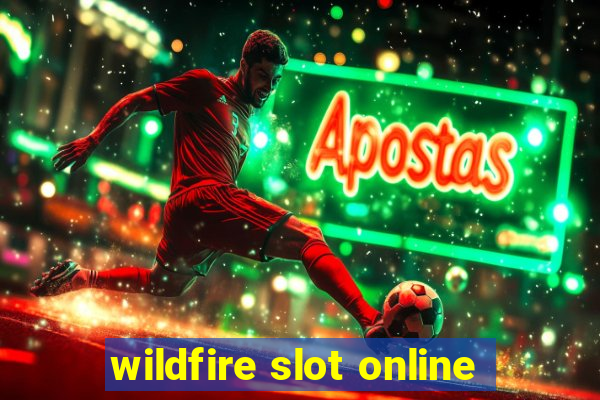 wildfire slot online