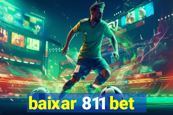 baixar 811 bet