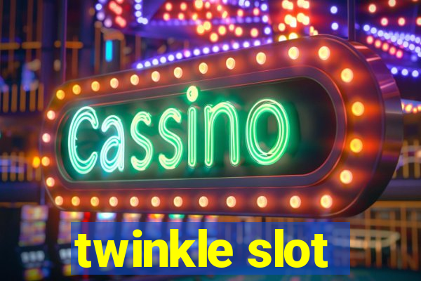 twinkle slot