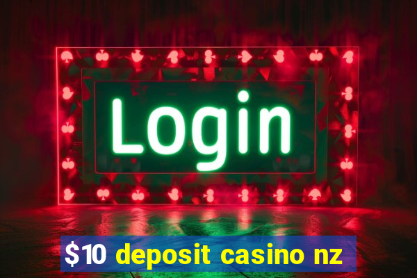 $10 deposit casino nz