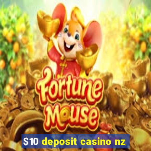 $10 deposit casino nz