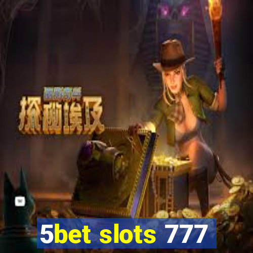 5bet slots 777