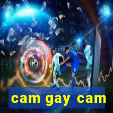 cam gay cam