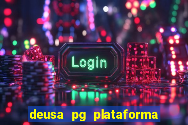 deusa pg plataforma de jogos