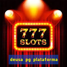 deusa pg plataforma de jogos