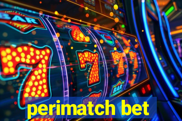 perimatch bet