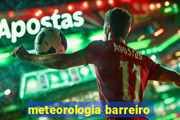 meteorologia barreiro