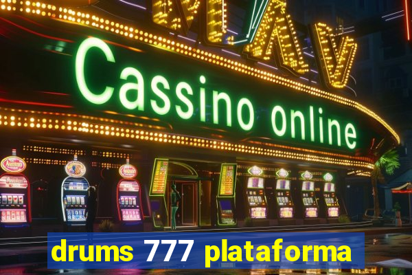 drums 777 plataforma