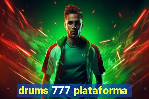 drums 777 plataforma