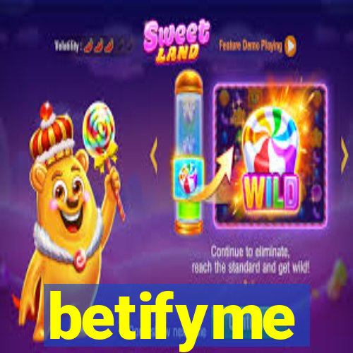 betifyme