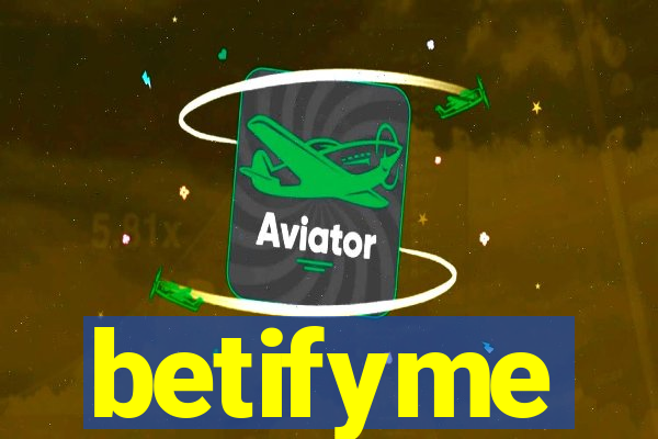 betifyme