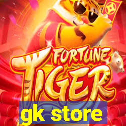 gk store